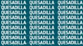 Solo una persona muy audaz puede encontrar la palabra 'Quemadilla' en menos de 5 segundos